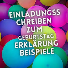 Maybe you would like to learn more about one of these? Einladungsschreiben Zum Geburtstag Erklarung Beispiele