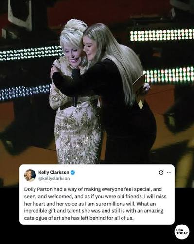 Kelly Clarkson pays tribute to Dolly Parton: “Dolly Parton had a way of  making everyone feel special, and seen, and welcomed, and as if you were  old friends. I will miss her