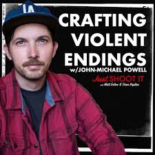Crafting Violent Endings w/John-Michael Powell