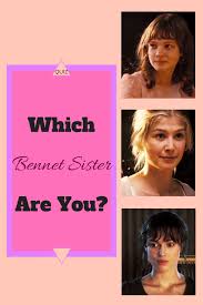 Which Bennet Sister Are You Pride And Prejudice Elizabeth Pride And Prejudice Characters Pride And Prejudice