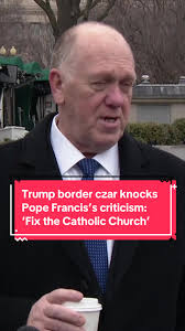 “Border czar” Tom Homan, who oversees President Trump’s mass deportation  program, shot back at Pope Francis after he chastised the administration’s  approach to immigration enforcement. “I’ve got harsh ...