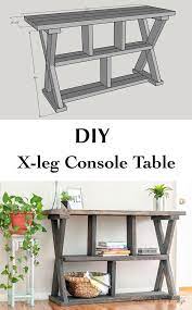 How To Build An Easy Diy X Leg Console Table Plans Anika S Diy Life Diy Entryway Table Woodworking Furniture Woodworking Projects Diy