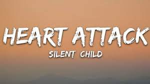 Silent Child Heart Attack Lyrics