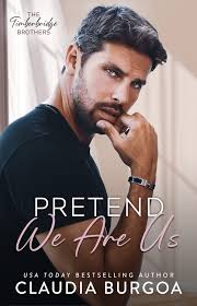 Pretend We Are Us by Claudia Y. Burgoa