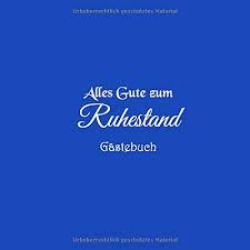 Amazon Com Alles Gute Zum Ruhestand Gastebuch Gastebuch Alles Gute Zum Ruhestand Rente Pension Party Ideen Geschenkideen Deko Dekoration Geschenk Gastebuch Gaste Buch German Edition 9781796296778 Bucher Gliviu Books