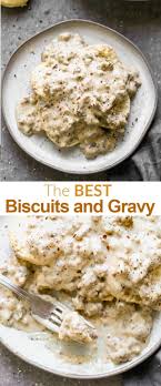 Best Ever Biscuits And Gravy Recipe Best Biscuits And Gravy Easy Biscuits And Gravy Sausage Gravy