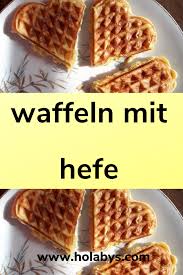 Waffeln Mit Hefe Waffeln Rezept Waffeln Lebensmittel Essen