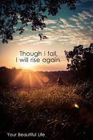 We will try again #the sun #try again #lockscreen #wallpaper #background #theme #quote #inspiration. I Will Rise Again Quotes Quotesgram