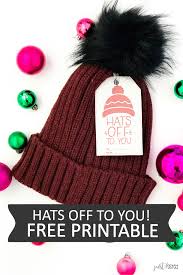 Hats Off To You Free Printable Gift Idea Perfect For A Teacher Or Friend Free Printable Gifts Printable Gift Free Printable Gift Tags