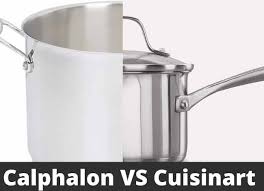 No, they are not the same and yes, there are plenty of differences. Calphalon Vs Cuisinart Honest Comparison In 2021