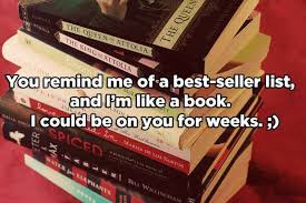 16 Pickup Lines That Would Work On Any Book Lover Book Quotes Funny Pick Up Lines Book Lovers