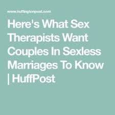 Some may say that as long as both partners are happy in a sexless marriage, there isn't a problem. 64 Sexless Marriage Ideas In 2021 Sexless Marriage Marriage Advice Marriage