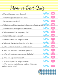 You can either do this individually or in teams of 2 or 3 people. Mom Or Dad Quiz Free Printable For Baby Shower