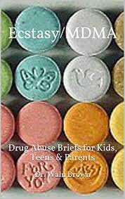 Ecstasy/Mdma: Drug Abuse Briefs For Kids, Teens & Parents (Drug Addiction &  Drug Prevention Book 5) - Kindle Edition By Brown, Dr. Waln. Children  Kindle Ebooks @ Amazon.com.