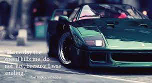 Paul Walker Quote Ferrari Car Poster Ferrari Car Ferrari F40 Ferrari