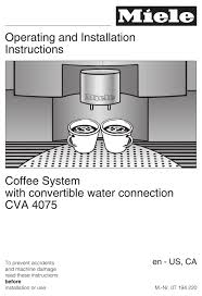 Maybe you would like to learn more about one of these? Miele Cva 4075 Operating And Installation Instructions Pdf Download Manualslib