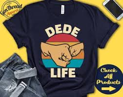 Dede Life Shirt