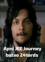 Share Your JEE journey 24tards : r/JEENEETards