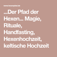 Der Pfad Der Hexen Magie Rituale Handfasting Hexenhochzeit Keltische Hochzeit Keltische Hochzeit Hexen Magie