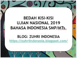 Artikel ini berisi kumpulan latihan soal un smp bahasa indonesia tahun 2019 beserta pembahasannya. Bedah Kisi Kisi Un 2019 Smp Mts Mapel Bahasa Indonesia Pengembangan Indikator Soal Un 2019 Contoh Soal Dan Pembahasan Zuhri Indonesia