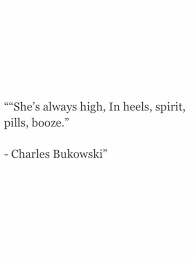 Pin By Senorita Quesadilla On Poetry Quotes Charles Bukowski Quotes Bukowski Charles Bukowski
