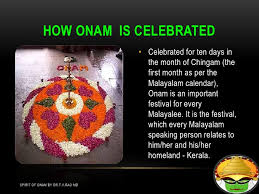 Onam is the official state festival of kerala and is a major event for the residents as well as for the people who are outside kerala. Onam Spirit Of Unity