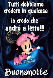 Tutti Dobbiamo Credere In Qualcosa Io Credo Che Andro A Letto Buonanotte Buona Notte Divertente Buonanotte Buona Notte E buonanotte, buonanotte a chi non riesce a prender sonno / e buonanot. buona notte divertente