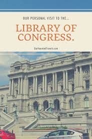 Visit To The Library Of Congress Our Haunted Travels In 2020 Library Of Congress Travel Usa Visiting