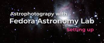 You have a new smartphone with android or tablet and you have no clue how to properly set it up? Astrophotography With Fedora Astronomy Lab Setting Up Fedora Magazine