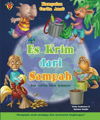 Setelah kartunnya habis, tak lama kemudian mama siska pulang, dan saya pun mau pulang untuk belajar. Kumpulan Cerita Anak Es Krim Dari Sampah Dan Cerita Lucu Lainnya Indonesian Edition Amazon Co Uk Ezokanzo Tethy 9786020231914 Books