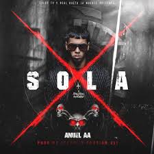 Anuel aa songs apk was fetched from play store which means it is unmodified and original. Sola A Song By Anuel Aa On Spotify Songs Reggaeton Album Art