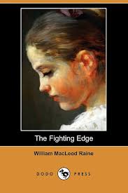 The Fighting Edge: Raine, William MacLeod: 9781409940555: Amazon.com: Books