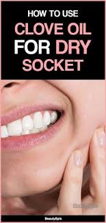 Clove Oil For Dry Socket Try This Effective Home Remedy Dry Socket Clove Oil Sockets