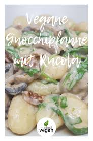 Rezept Fur Eine Vegane Gnocchipfanne Mit Rucola Vegan Rein Pflanzlich Pasta Nudelgericht Total Schnell Rezepte Vegane Gerichte Vegetarische Gerichte