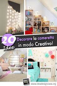 Decorare La Camera Dei Bambini In Modo Creativo 20 Idee Per Ispirarvi Camera Bambina Decorazioni Decorazioni Camera Da Letto Ragazze