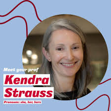 Meet Dr. Kendra Strauss, a geographer and the Director of the Labour  Studies Program and The Morgan Centre for Labour Research! Her research  focuses