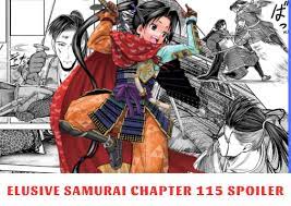 The Elusive Samurai Chapter 115 Spoiler, Release Date, Recap, Raw Scans  09/2023