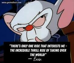 With rob paulsen, maurice lamarche, cree summer, nancy cartwright. 25 Best Pinky And The Brain Quotes Quotedtext