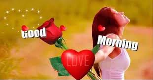 Good Morning Love Videos Download Good Morning Love Video Good Morning Love Good Morning Images
