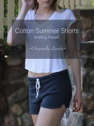 Summer knits were big in the forties, fifties, and sixties, quite a few of them are public domain (free). Cotton Summer Shorts Knitting Pattern Originally Lovely