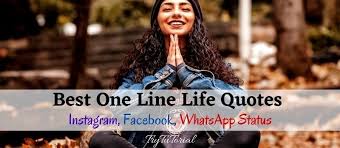 List of best whatsapp status ever in english. 16 Best One Line Life Quotes For Insta Whatsapp Status 2021 Trytutorial