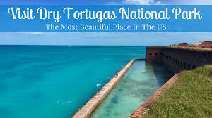 Hours may change under current circumstances Visit Dry Tortugas National Park The Most Beautiful Place In The Us