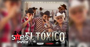 Tú, y de nuevo tú lo dejas que naufrague justamente en ti tú, mi locura tú me atas a tu cuerpo, no me dejas ir. Letra El Toxico Grupo Firme Ft Carin Leon En Saps Grupero