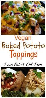 Vegan Baked Potato Toppings Vegan Baked Potato Baked Potato Toppings Vegetarian Recipes Easy Dinner