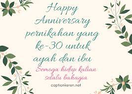 Tentu semua orang menyukai dan berharap untuk memiliki momen yang baik saat berulang tahun. Ucapan Anniversary Pernikahan Untuk Orang Tua Ke 50 40 35 25