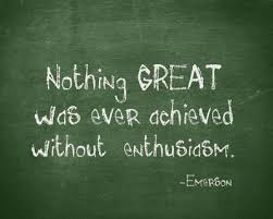 Nothing Great Was Ever Achieved Without Enthusiasm Emerson Quotes Words Inspirational Words