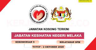 Se narai jawatan kosong terkini 2021 & 2022 untuk memudahkan pencari kerja menyemak dan memohon jawatan kosong yang masih boleh di mohon. Jawatan Kosong Jabatan Kesihatan Negeri Melaka