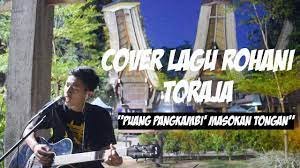 Puang Pangkambi Masokan Tongan Cover By Roy Martian Youtube
