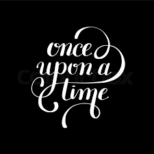 If there are multiple styles of type in your sample, please be specific please do not delete your post after your font has been identified. Once Upon A Time Hand Lettering Stock Vector Colourbox