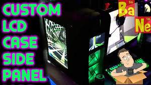 One of the craziest ideas we've seen in a while is a pc case with its side panel switched out for a display. Diy Transparent Lcd Side Panel Display Case Mods Done Right Youtube